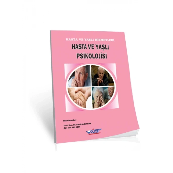Hasta Ve Yaşlı Hizmetleri Hasta Ve Yaşlı Psikolojisi - Sevil Albayrak