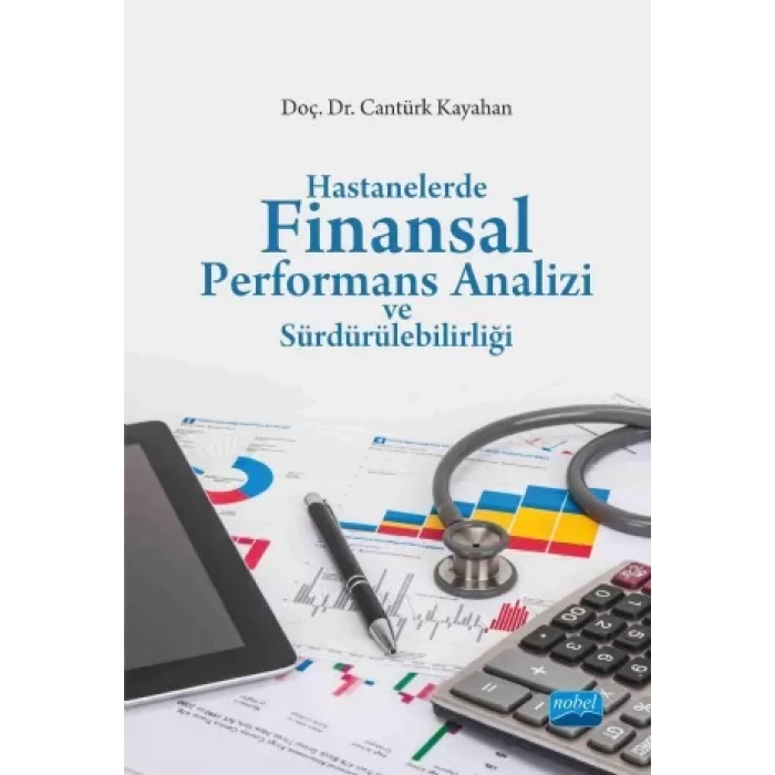 Hastanelerde Finansal Performans Analizi ve Sürdürülebilirliği