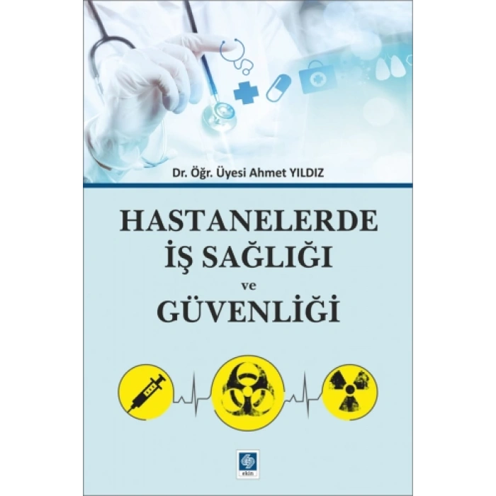 Hastanelerde İş Sağlığı ve Güvenliği Ahmet Yıldız