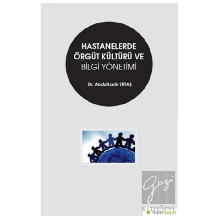 Hastanelerde Örgüt Kültürü ve Bilgi Yönetimi