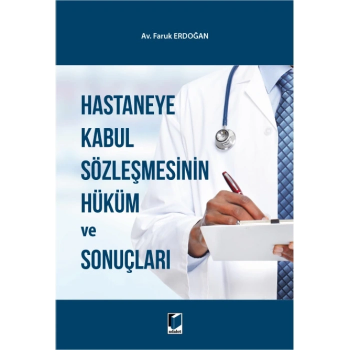 Hastaneye Kabul Sözleşmesinin Hüküm ve Sonuçları
