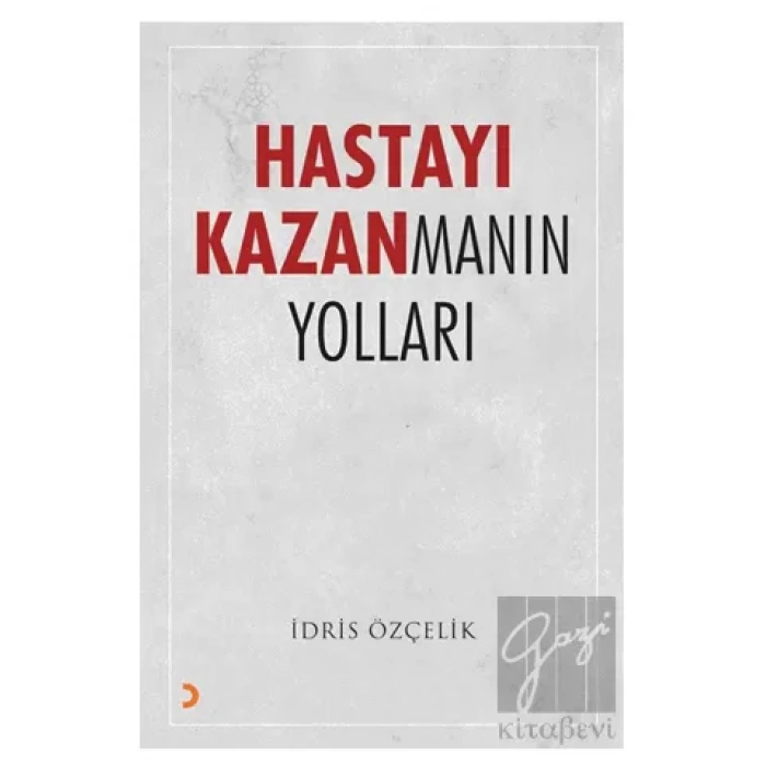 Hastayı Kazanmanın Yolları