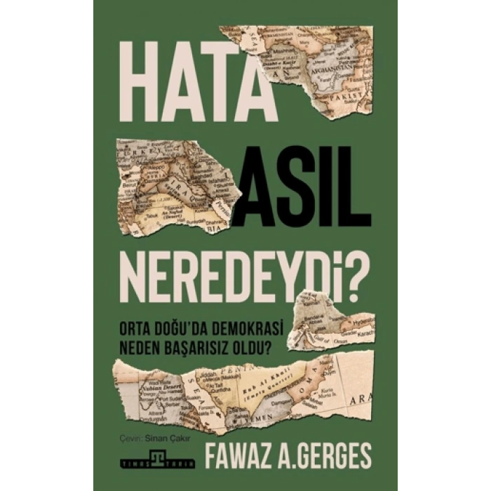 Hata Asıl Neredeydi?;Orta Doğuda Demokrasi Neden Başarısız Oldu?