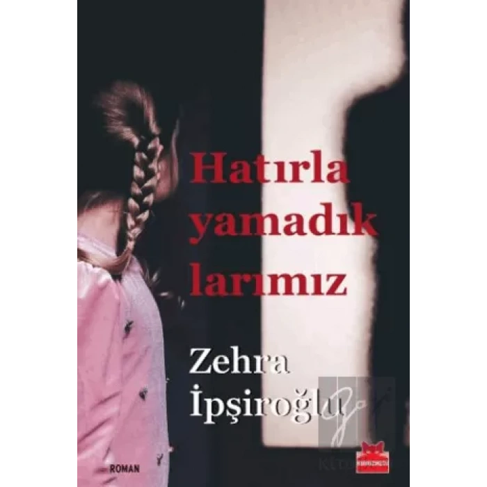 Hatırlayamadıklarımız