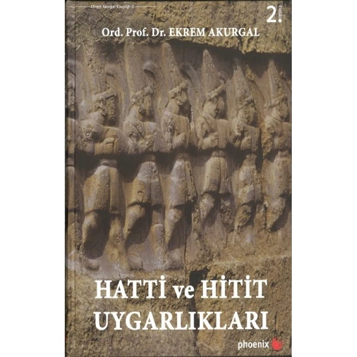 Hatti ve Hitit Uygarlıkları (Ciltli)