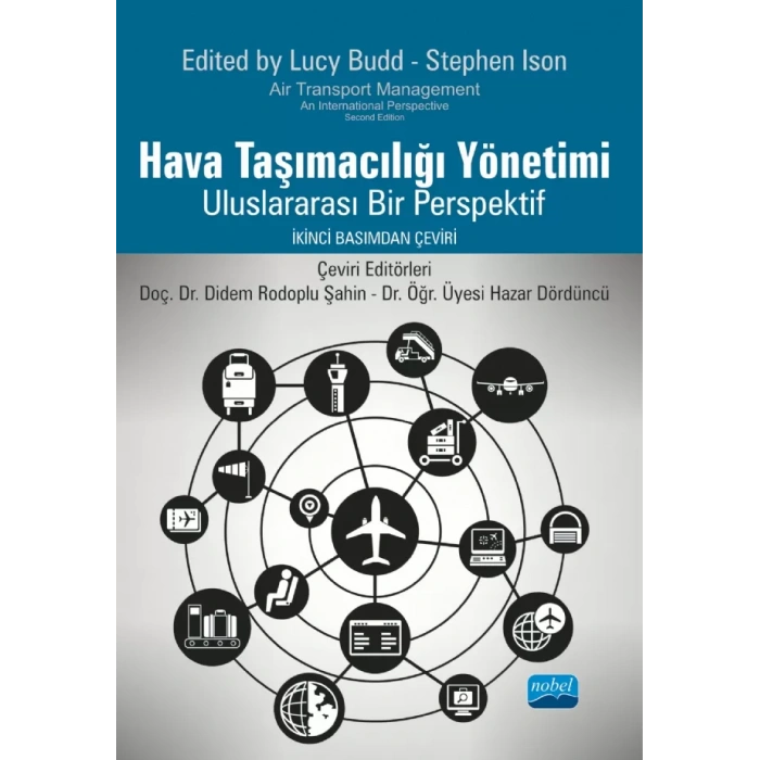 HAVA TAŞIMACILIĞI YÖNETİMİ - Uluslararası Bir Perspektif / AIR TRANSPORT MANAGEMENT - An International Perspective Lucy Budd and Stephen Ison