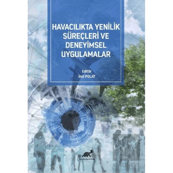 Havacılıkta Yenilik Süreçleri Ve Deneyimsel Uygulamalar