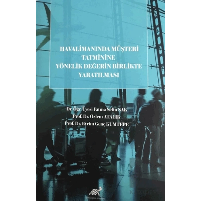 Havalimanında Müşteri Tatminine Yönelik Değerin Birlikte Yaratılması