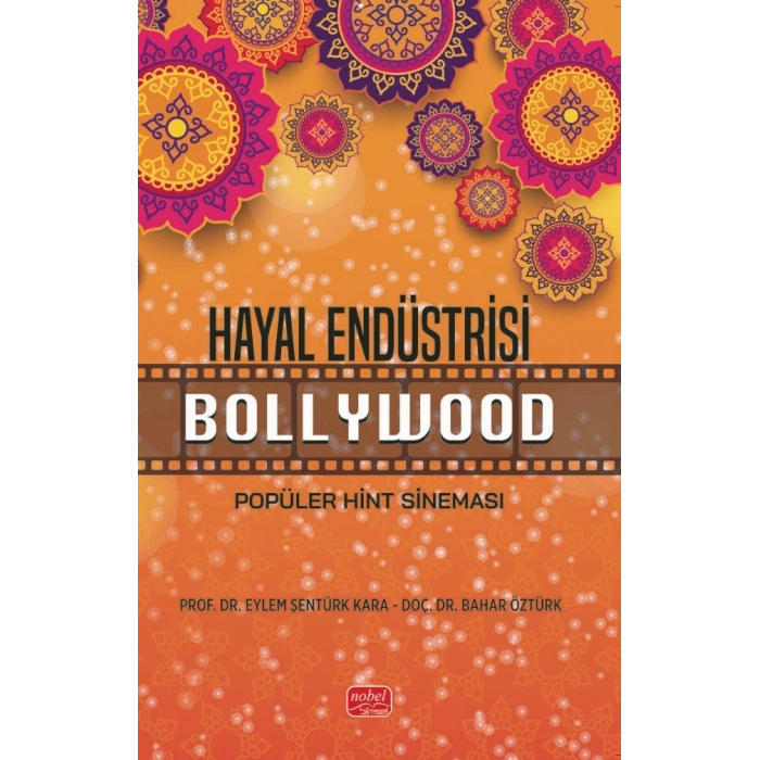 HAYAL ENDÜSTRİSİ BOLLYWOOD - Popüler Hint Sineması