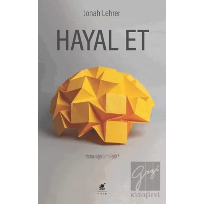 Hayal Et - Yaratıcılığın Sırrı Nedir?