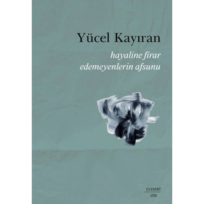 Hayaline Firar Edemeyenlerin Afsunu