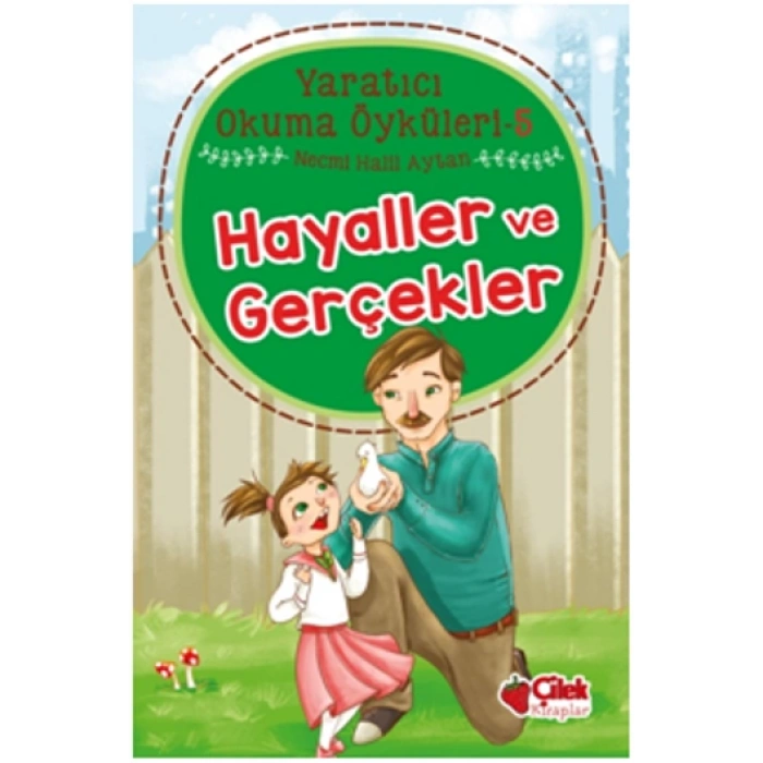 Hayaller Ve Gerçekler - Yaratıcı Okuma Öyküleri 5