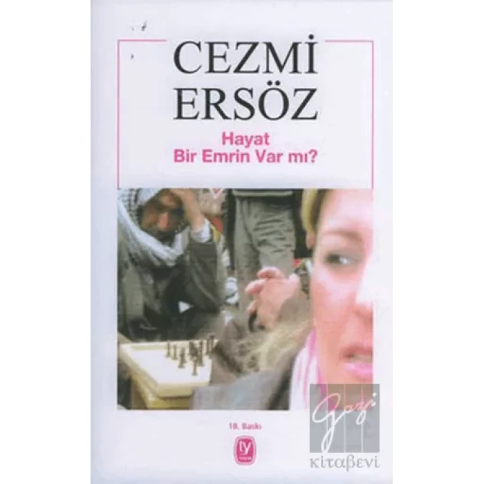 Hayat Bir Emrin var mı