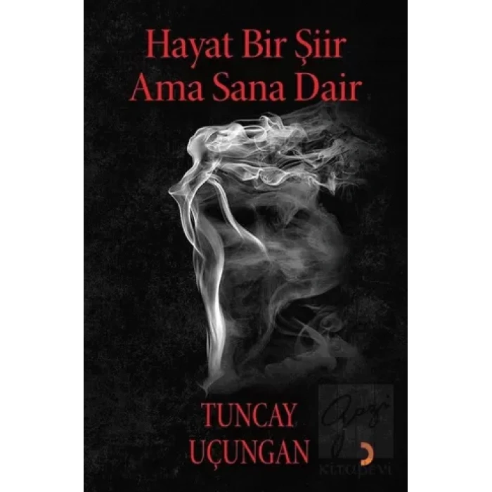 Hayat Bir Şiir Ama Sana Dair