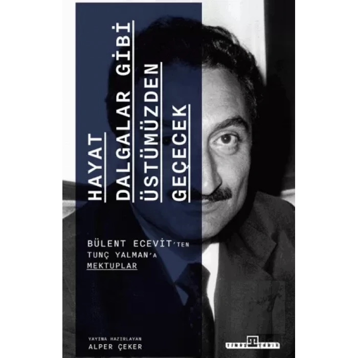 Hayat Dalgalar Gibi Üstümüzden Geçecek