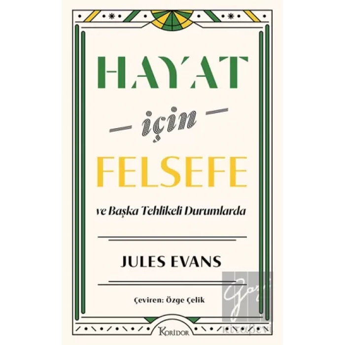 Hayat İçin Felsefe - ve Başka Tehlikeli Durumlarda