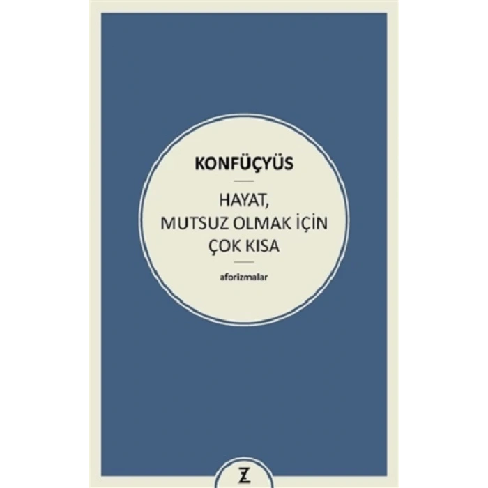 Hayat Mutsuz Olmak İçin Çok Kısa