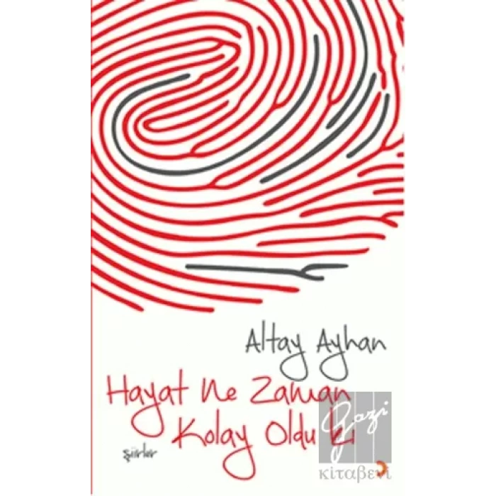 Hayat Ne Zaman Kolay Oldu ki