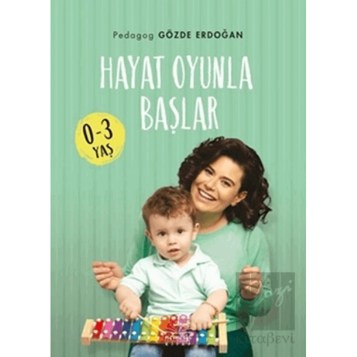 Hayat Oyunla Başlar (0-3 Yaş)