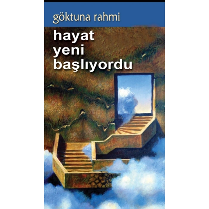 Hayat Yeni Başlıyordu