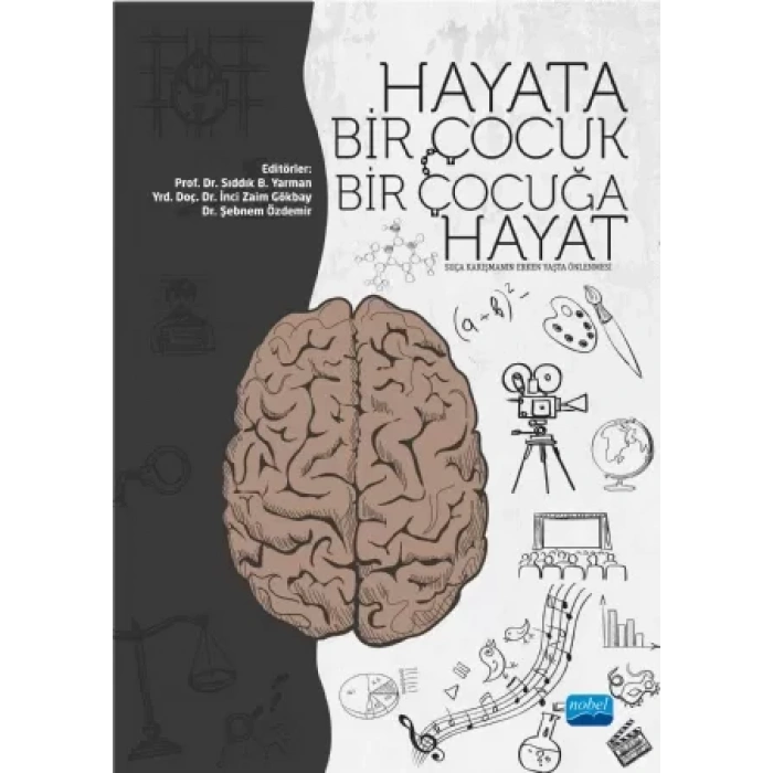 HAYATA BİR ÇOCUK BİR ÇOCUĞA HAYAT Suça Karışmanın Erken Yaşta Önlenmesi