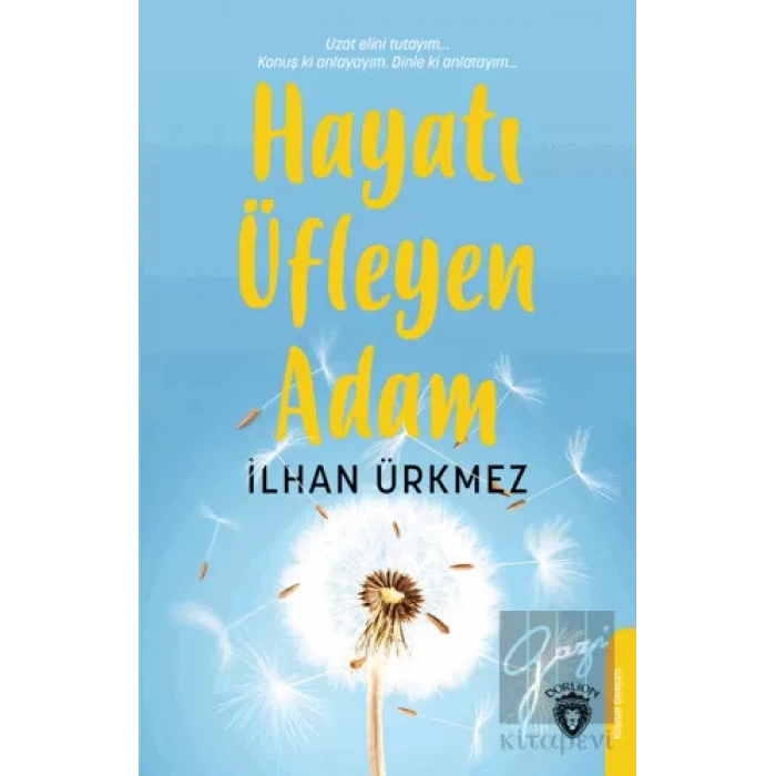 Hayatı Üfleyen Adam