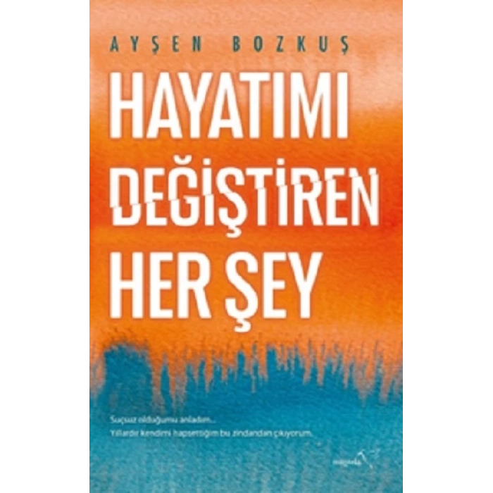 Hayatımı Değiştiren Her Şey