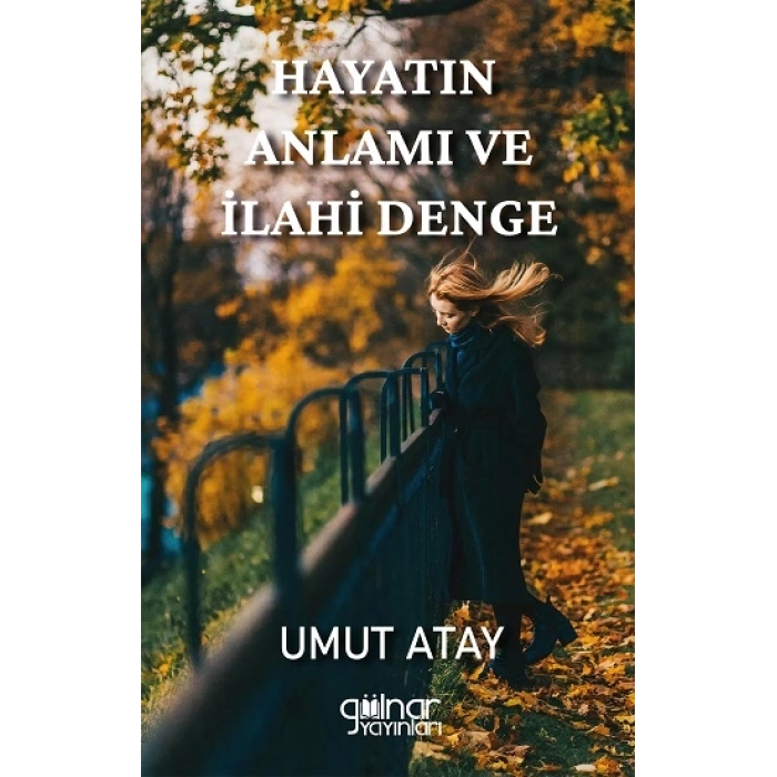 Hayatın Anlamı ve İlahi Denge
