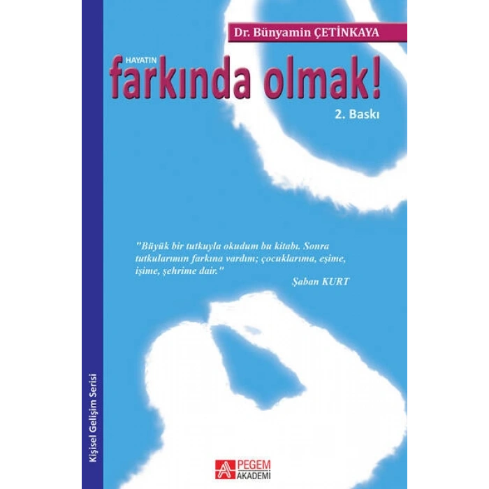 Hayatın Farkında Olmak!