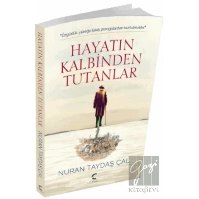 Hayatın Kalbinden Tutanlar