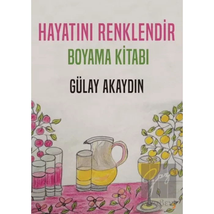 Hayatını Renklendir - Boyama Kitabı