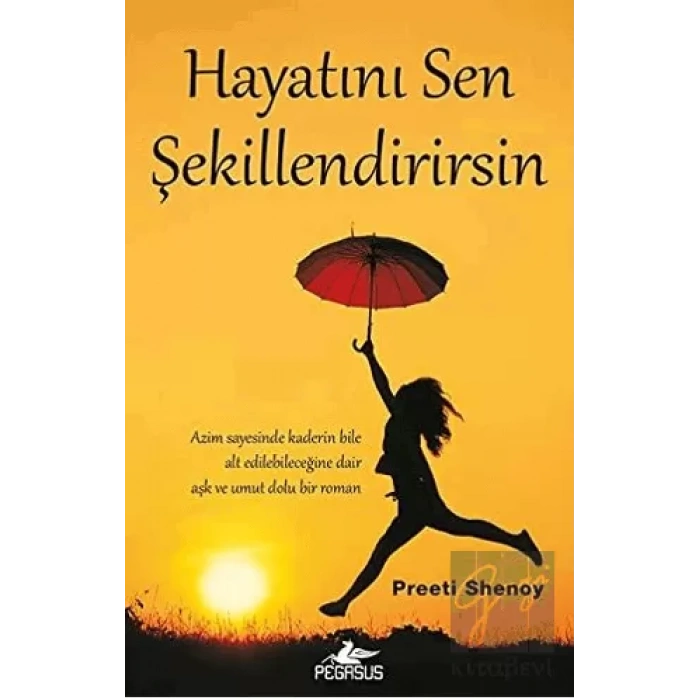 Hayatını Sen Şekillendirirsin