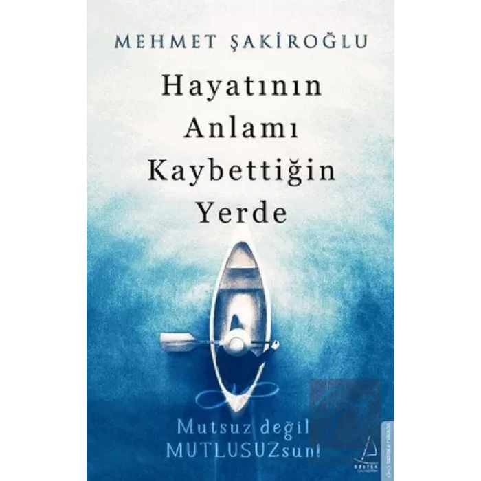 Hayatının Anlamı Kaybettiğin Yerde