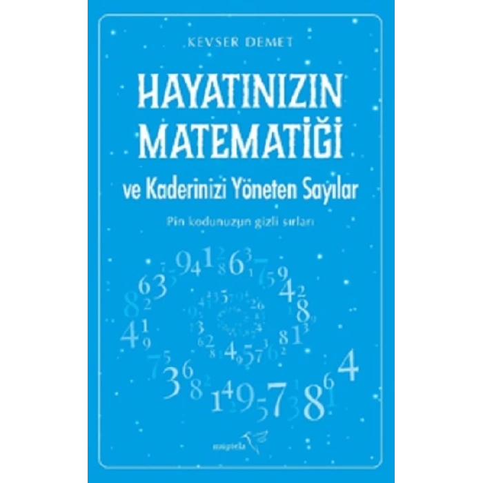 Hayatınızın Matematiği ve Kaderinizi Yöneten Sayılar