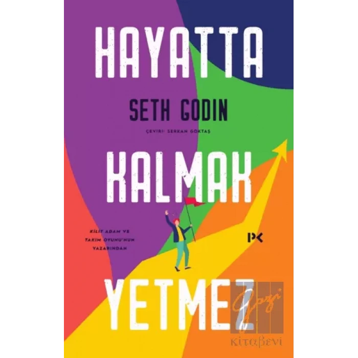 Hayatta Kalmak Yetmez