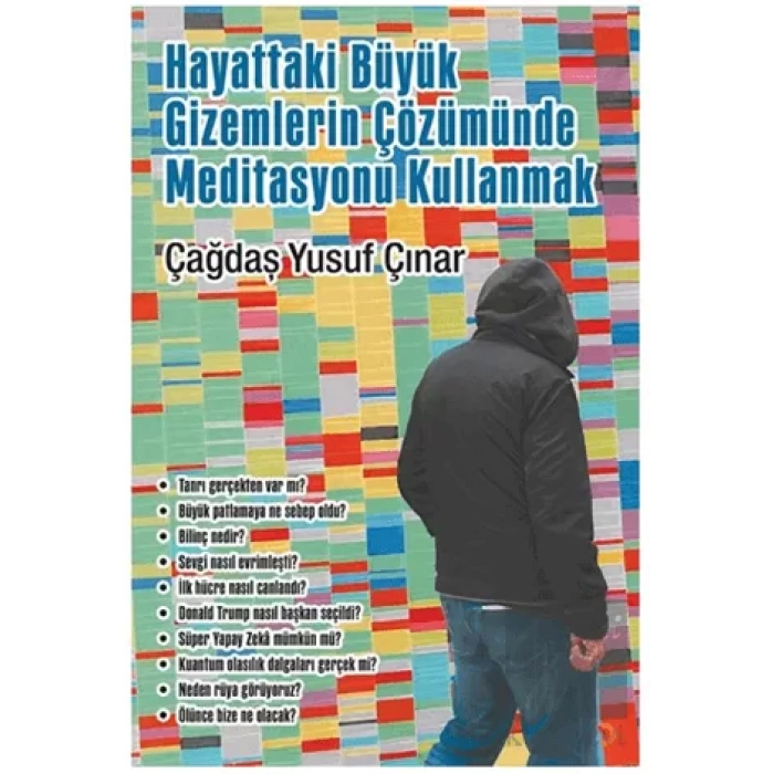 Hayattaki Büyük Gizemlerin Çözümünde Meditasyonu Kullanmak