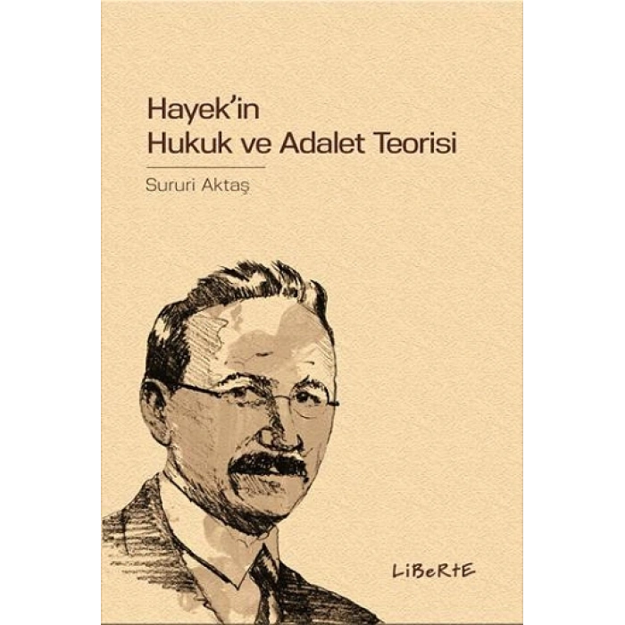 Hayek’in Hukuk ve Adalet Teorisi