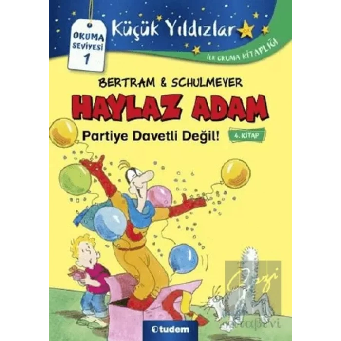 Haylaz Adam - 4 Partiye Davetli Değil!