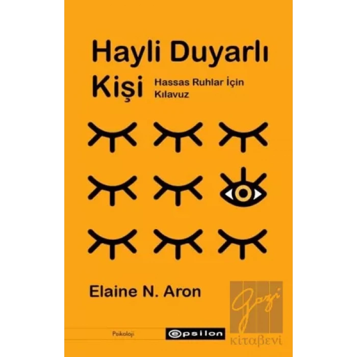 Hayli Duyarlı Kişi - Hassas Ruhlar İçin Kılavuz
