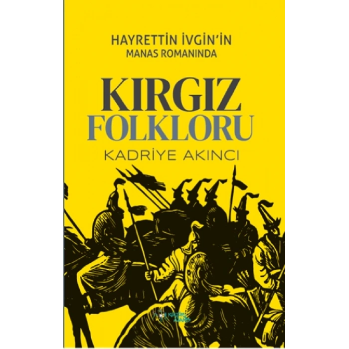 Hayrettin İvgin’in Manas Romanında Kırgız Folkloru