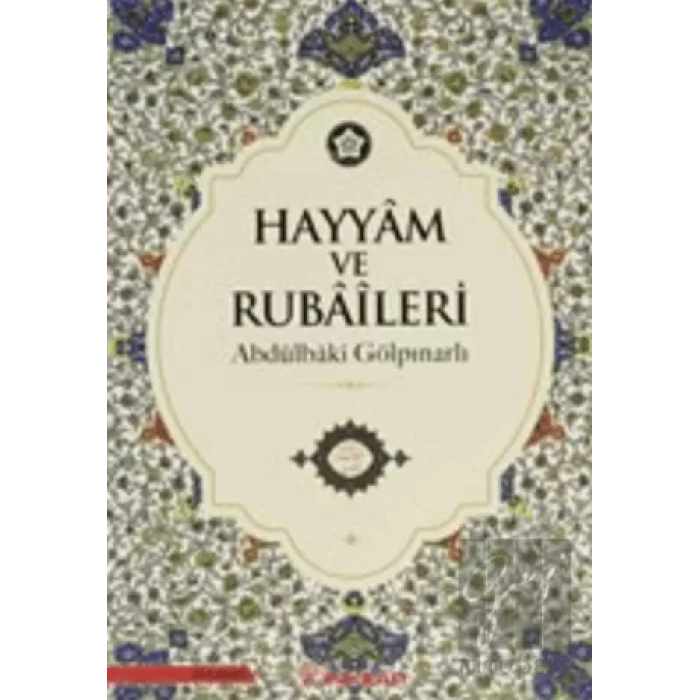 Hayyam ve Rubaileri (Renkli Tablolarla)