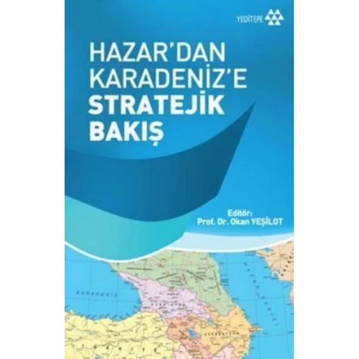 Hazardan Karadenize Stratejik Bakış