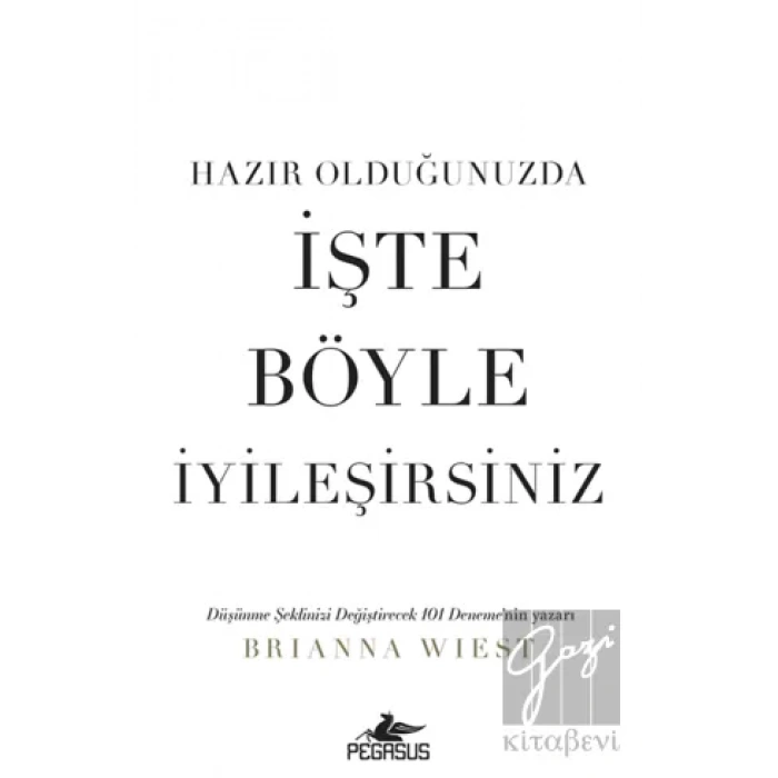 Hazır Olduğunuzda İşte Böyle İyileşirsiniz