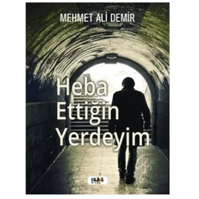 Heba Ettiğin Yerdeyim