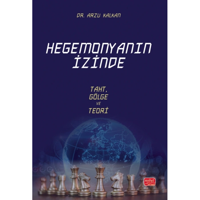 HEGEMONYANIN İZİNDE - Taht, Gölge ve Teori