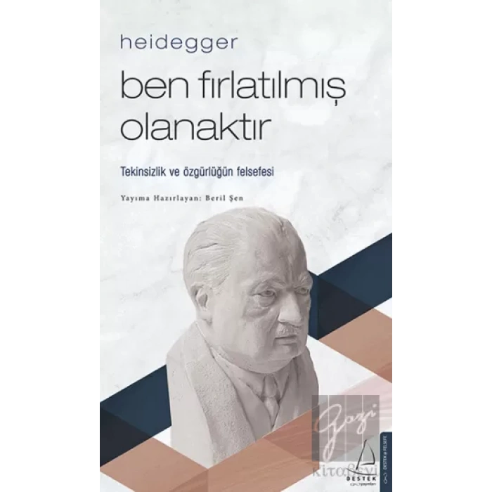 Heidegger–Ben Fırlatılmış Olanaktır
