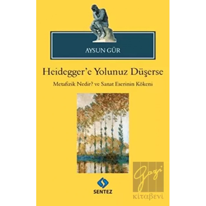 Heideggere Yolunuz Düşerse