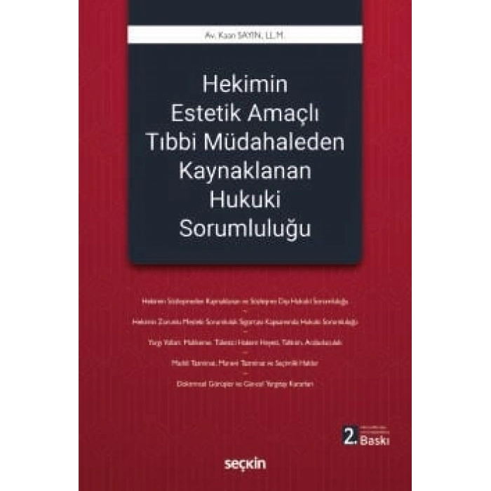 Hekimin Estetik Amaçlı Tıbbi Müdahaleden Kaynaklanan Hukuki Sorumluluğu