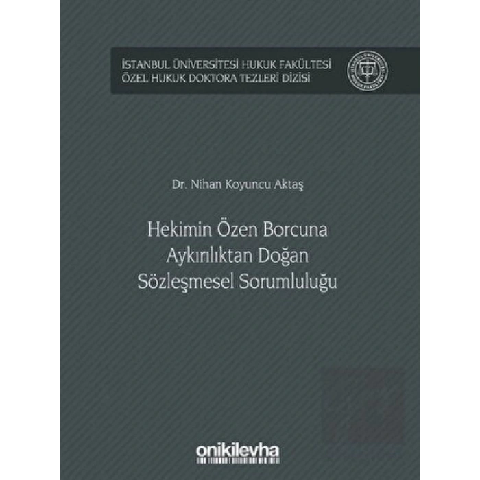 Hekimin Özen Borcuna Aykırılıktan Doğan Sözleşmesel Sorumluluğu