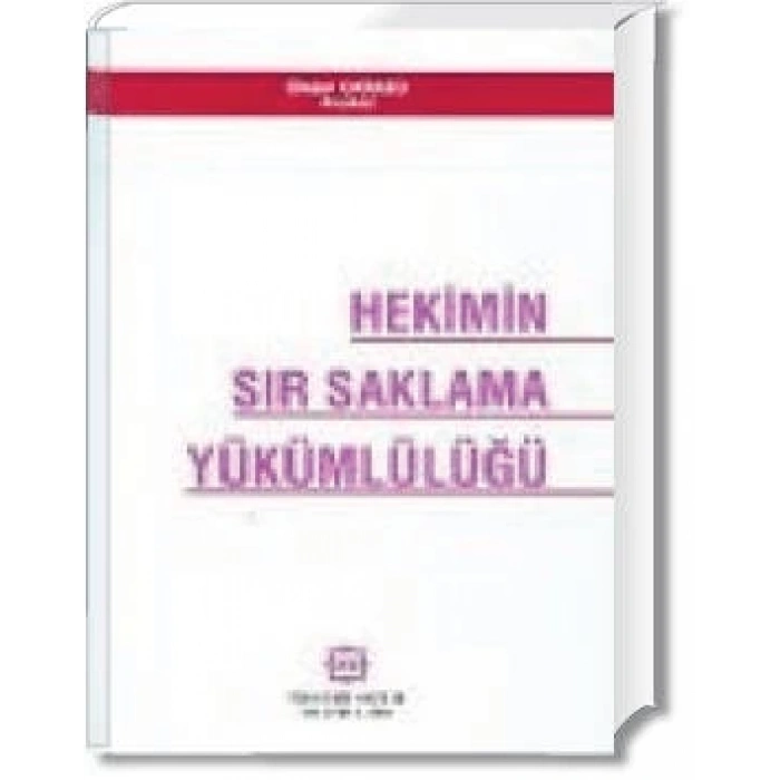 HEKİMİN SIR SAKLAMA YÜKÜMLÜLÜĞÜ / SİNEM KARASU